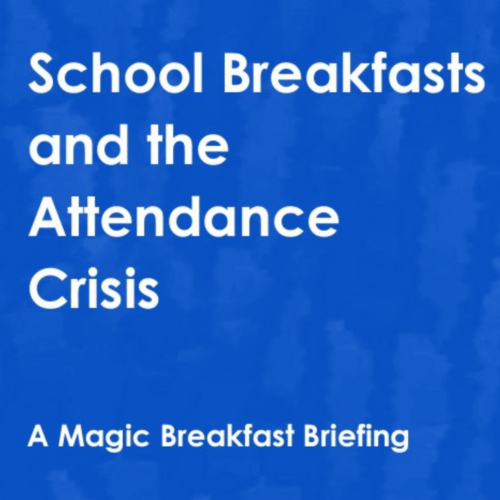 Front page of Magic Breakfast Briefing with words, School Breakfasts and the Attendance Crisis Scotland. White text on blue background.